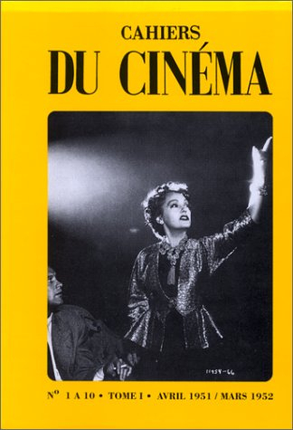 Les Cahiers du cinéma. Vol. 1. n° 1 à 10 : avril 1951-mars 1952