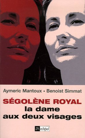 Ségolène Royal, la dame aux deux visages