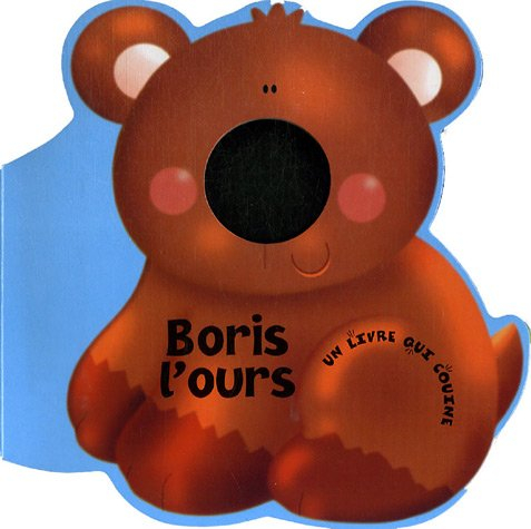Boris l'ours : un livre qui couine
