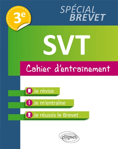 SVT 3e spécial brevet : cahier d'entraînement
