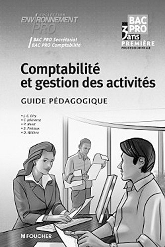 Comptabilité et gestion des activités, première professionnelle bac pro 3 ans : guide pédagogique