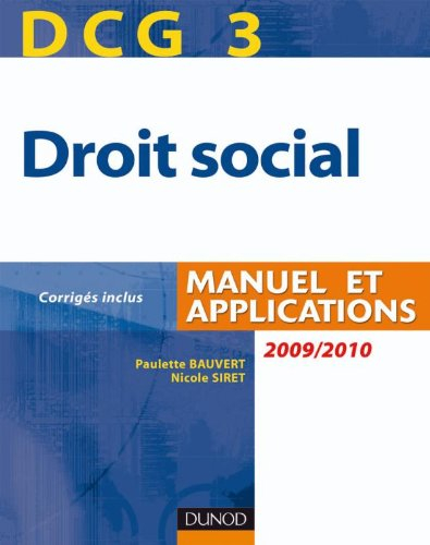 DCG 3, droit social : manuel et applications, corrigés inclus : 2010-2011