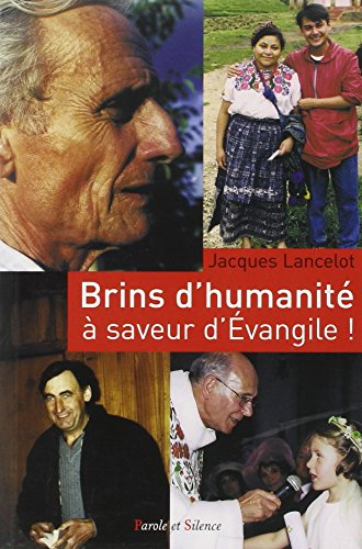 Brins d'humanité... à saveur d'Evangile ! : réflexions, méditations, poèmes et prières d'un prêtre e