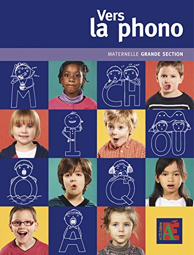 Vers la phono : grande section : de l'écoute à l'éveil, à la conscience phonologique