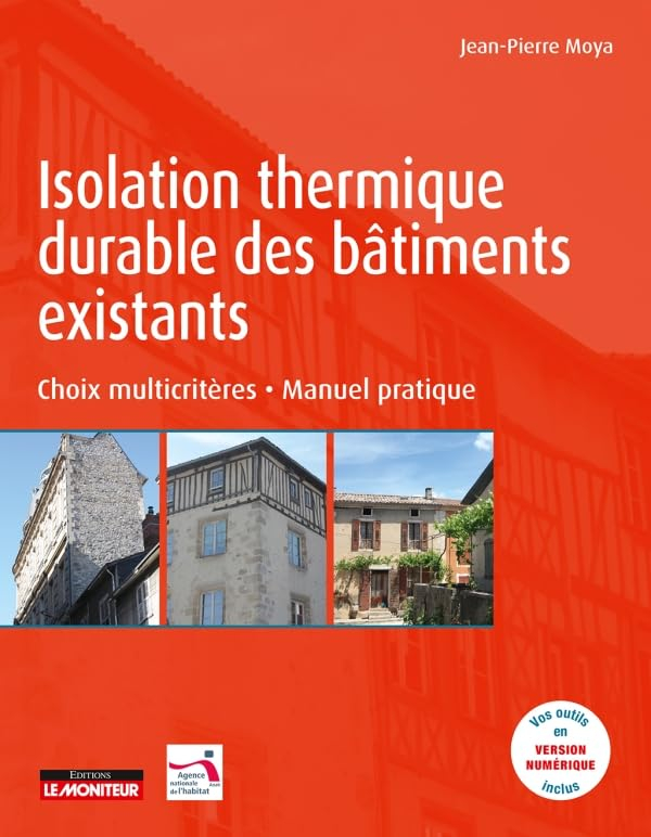 Isolation thermique durable des bâtiments existants : choix multicritères : manuel pratique