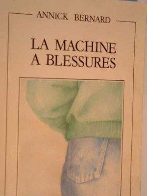 La Machine à blessures