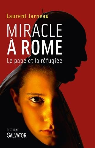 Miracle à Rome : le pape et la réfugiée