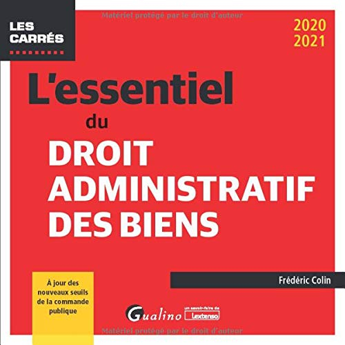 L'essentiel du droit administratif des biens : 2020-2021