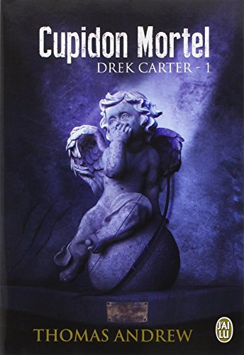 Drek Carter. Vol. 1. Cupidon mortel