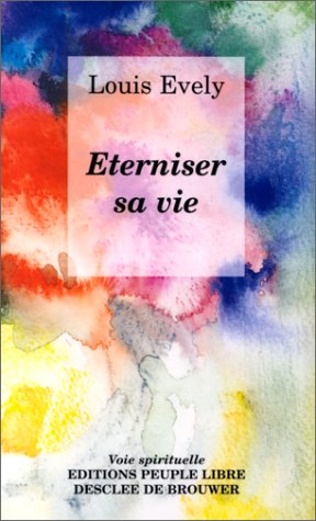Eterniser sa vie