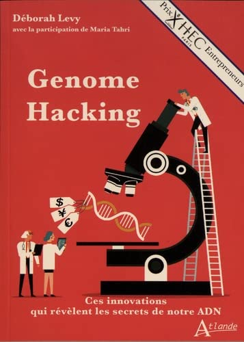 Genome hacking : ces innovations qui révèlent les secrets de notre ADN