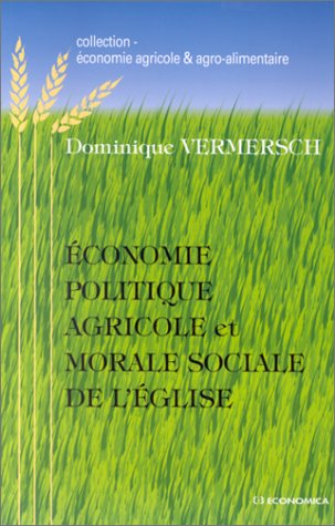 Economie politique agricole et morale sociale de l'Eglise