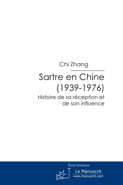 Sartre en Chine : histoire de sa réception et de son influence. 1939-1976