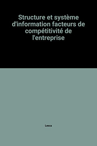 Structure et système d'information : facteurs de compétitivité de l'entreprise