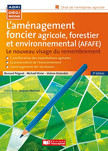 L'aménagement foncier agricole, forestier et environnemental (AFAFE) : le nouveau visage du remembre