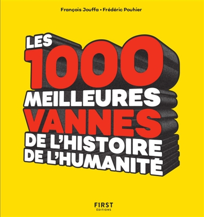 Les 1.000 meilleures vannes de l'histoire de l'humanité