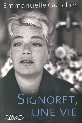 Simone Signoret : une vie
