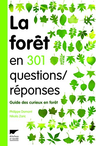 La forêt en 301 questions-réponses : guide des curieux en forêt