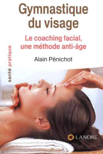 Gymnastique du visage : le coaching facial, une méthode anti-âge