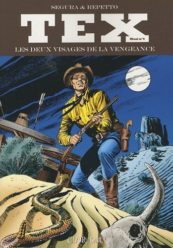 Tex maxi. Vol. 4. Les deux visages de la vengeance