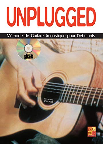 Unplugged - Méthode de guitare acoustique pour débutants (1 Livre + 1 CD)