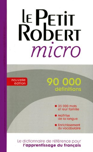 Le Petit Robert micro : dictionnaire d'apprentissage de la langue française