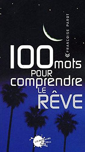 100 mots pour comprendre les rêves