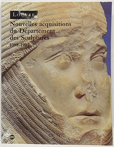 Nouvelles acquisitions du département des sculptures : 1988-1991