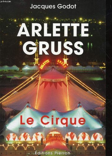 Arlette Gruss : le cirque