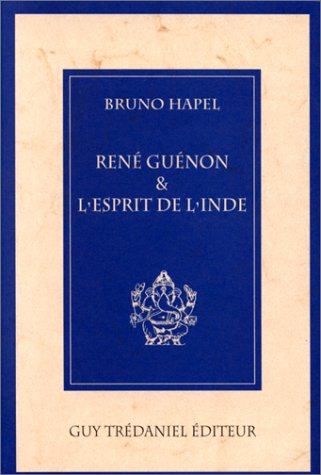 René Guénon et l'esprit de l'Inde