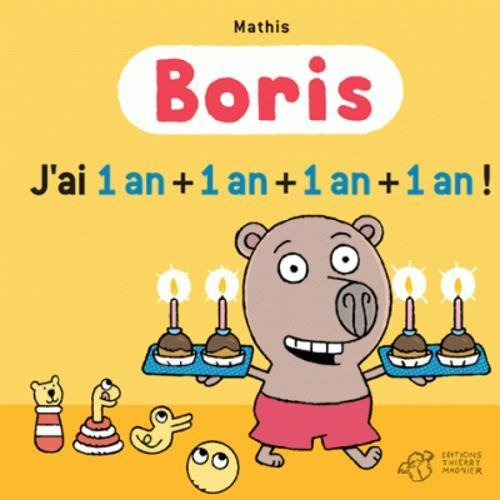 Boris. J'ai 1 an + 1 an + 1 an + 1 an - Jean-Marc Mathis