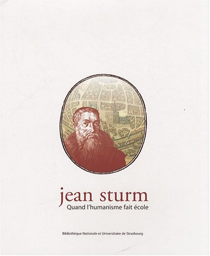 Jean Sturm : quand l'humanisme fait école