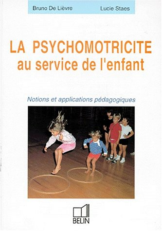 La psychomotricité au service de l'enfant : notions et applications pédagogiques