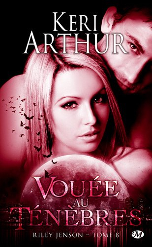 Riley Jenson. Vol. 8. Vouée aux ténèbres