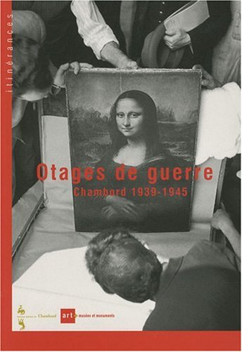Otages de guerre, Chambord 1939-1945