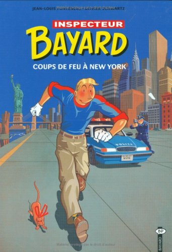 Les enquêtes de l'inspecteur Bayard. Vol. 10. Coups de feu à New York