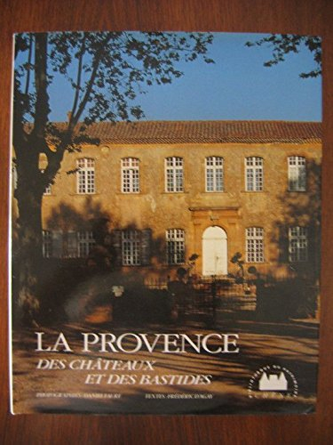 La Provence des châteaux et des bastides