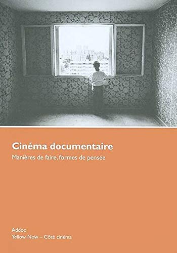 Cinéma documentaire : manières de faire, formes de pensée, Addoc 1992-1996