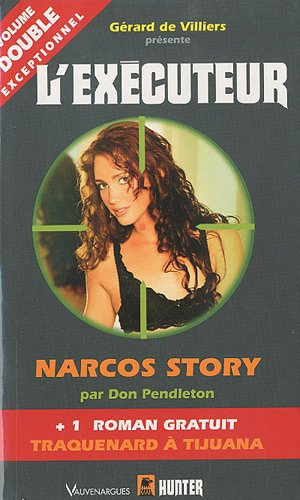 Narcos story. Traquenard à Tijuana