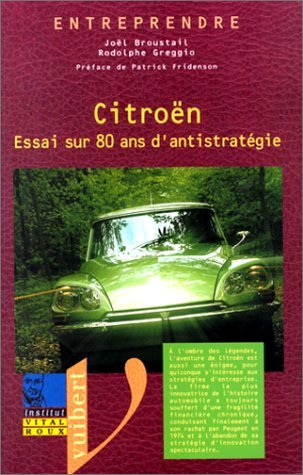 Citroën : essai sur 80 ans d'antistratégie