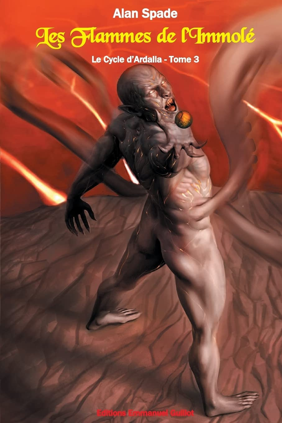 Le Cycle d'Ardalia, tome 3 : Les Flammes de l'Immolé