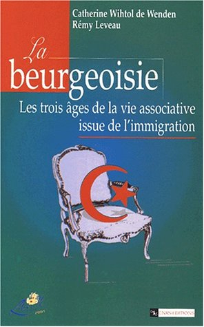 La beurgeoisie : les trois âges de la vie associative issue de l'immigration