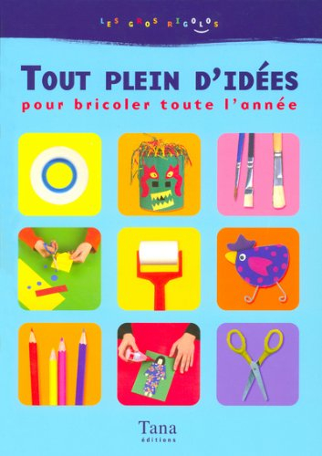 Tout plein d'idées pour bricoler toute l'année