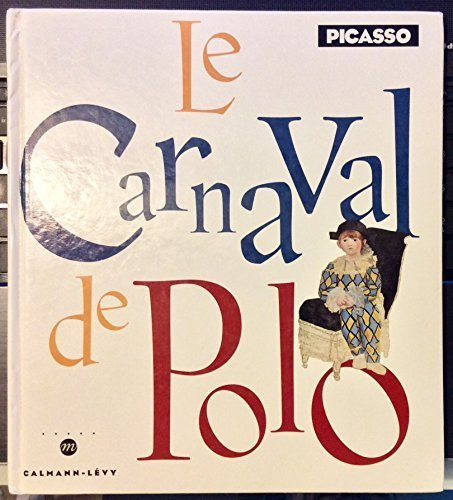 Le carnaval de Polo : illustré par Picasso