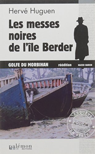 Nazer Baron. Vol. 2. Les messes noires de l'île Berder : Golfe du Morbihan