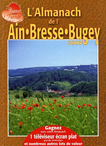 L'almanach de l'Ain, Bresse, Bugey : 2006