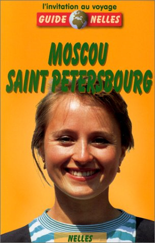 moscou - st-petersbourg - guide nelles