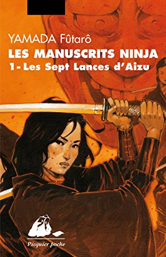 Les manuscrits Ninja. Vol. 1. Les sept lances d'Aizu