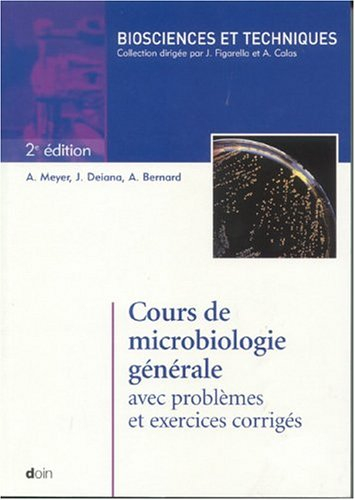 Cours de microbiologie générale : avec exercices et problèmes corrigés