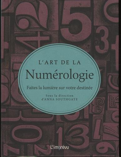 L'art de la numérologie : faites la lumière sur votre destinée
